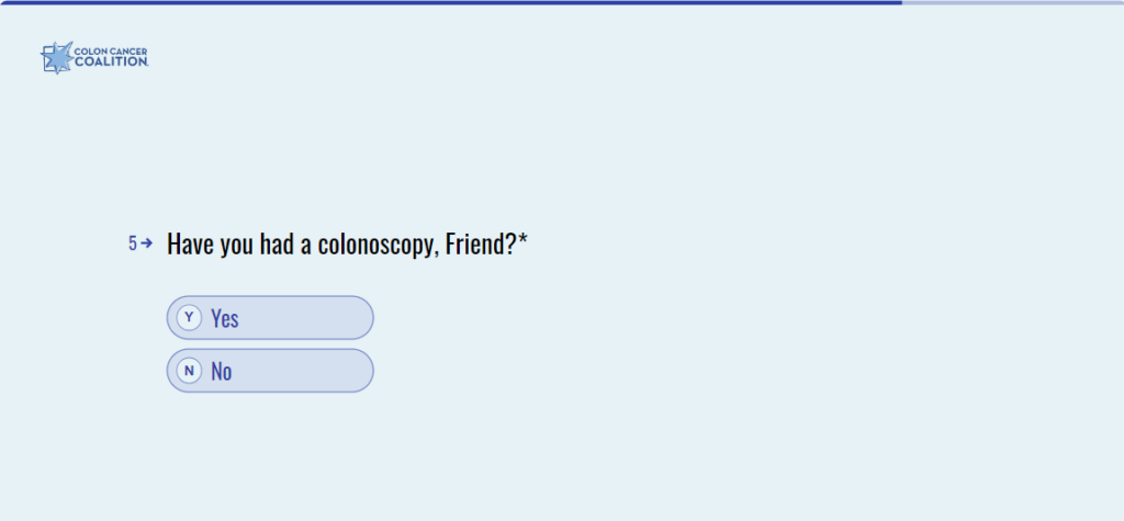 Screenshot from survey asking "Have you had a colonoscopy, friend?" with the choice for to select Yes or No